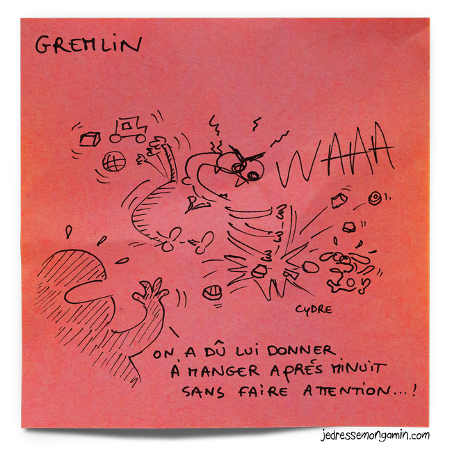 "Gremlin" - Toujours lire les instructions avant usage ! / Cydre - jedressemongamin.com