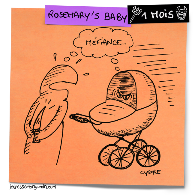 "Halloween Post-It 1 Mois - Rosemary's Baby" - Quand il ne fait pas dodo, il nous épie du fond de son landau… / Cydre - jedressemongamin.com